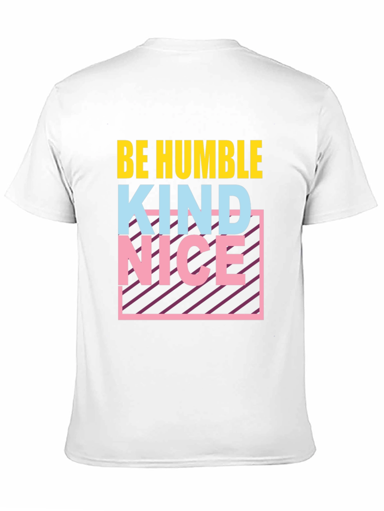 Be Humble Kind Nice T-Shirt Graphic Tee