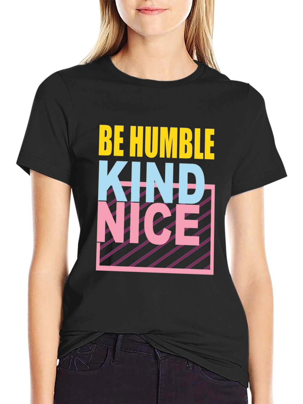 Be Humble Kind Nice T-Shirt Graphic Tee
