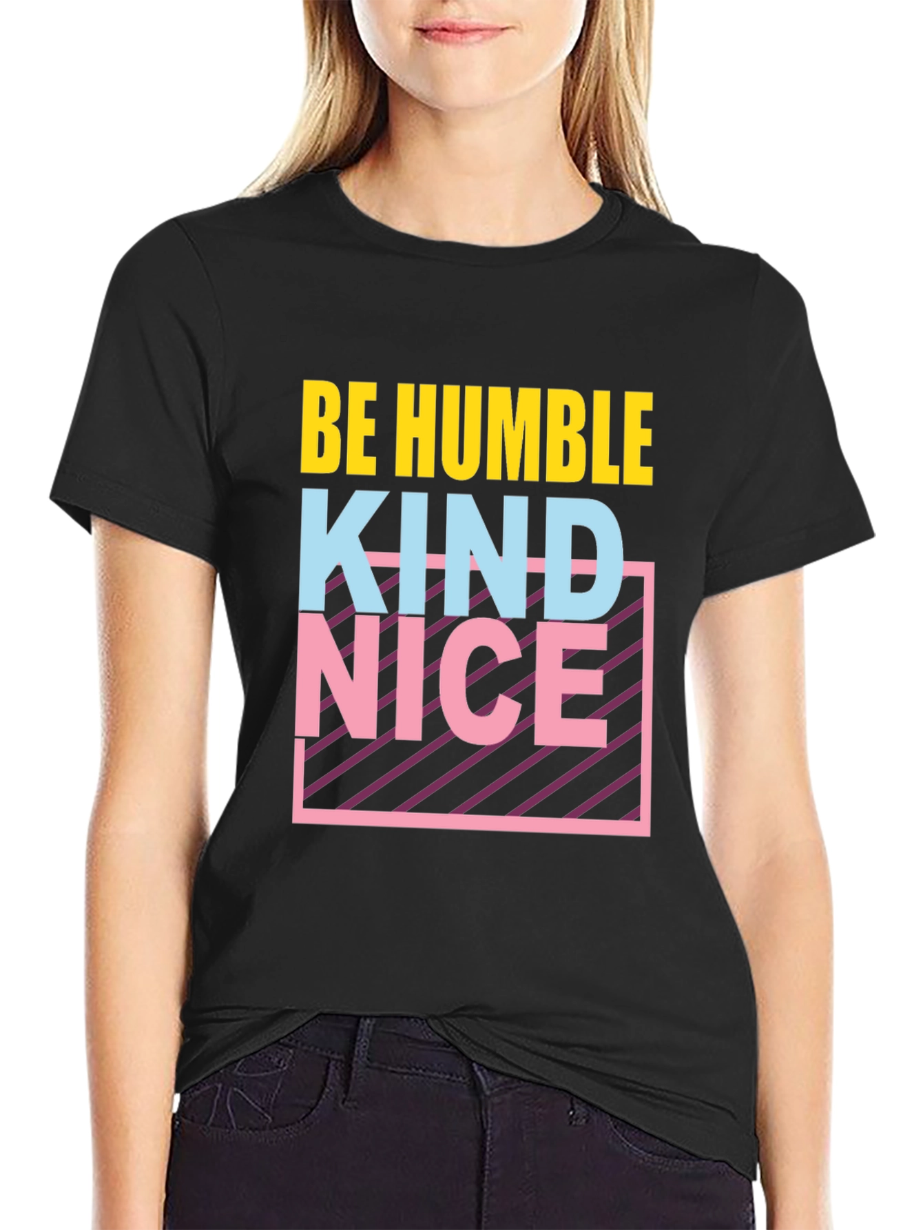 Be Humble Kind Nice T-Shirt Graphic Tee