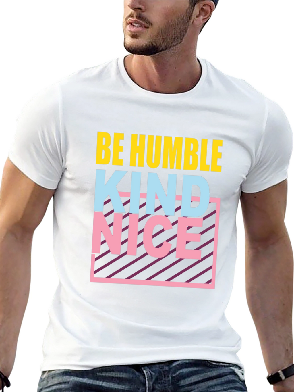 Be Humble Kind Nice T-Shirt Graphic Tee