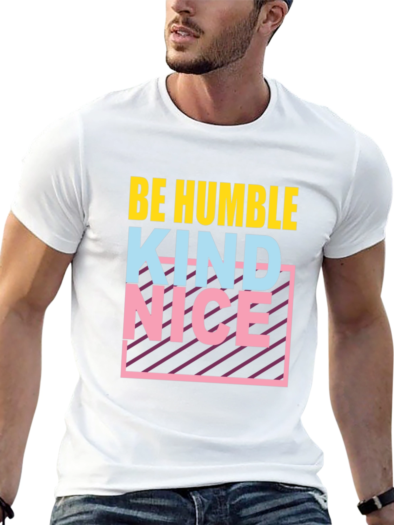 Be Humble Kind Nice T-Shirt Graphic Tee