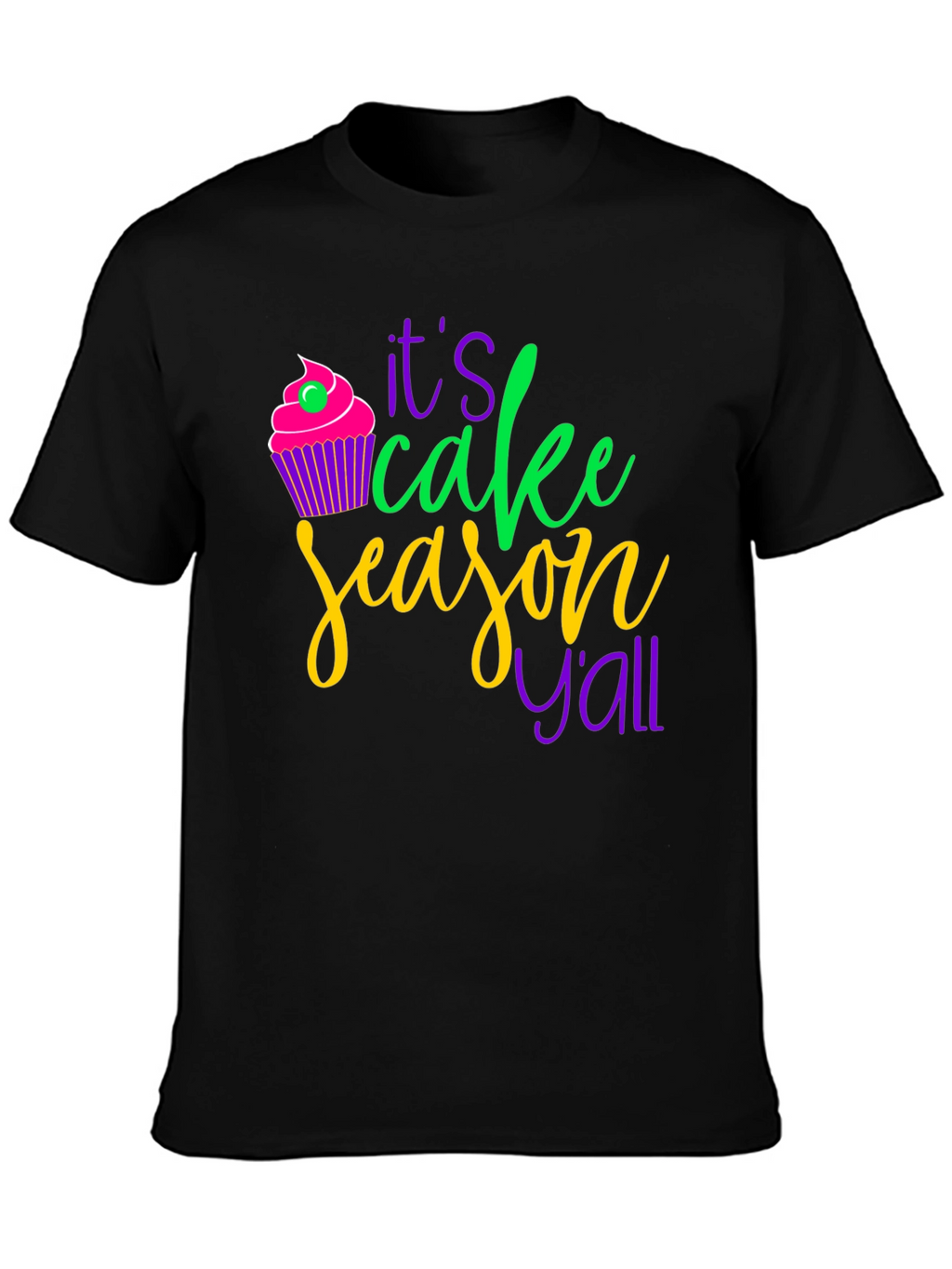 Its Cake Season Yall T-Shirt