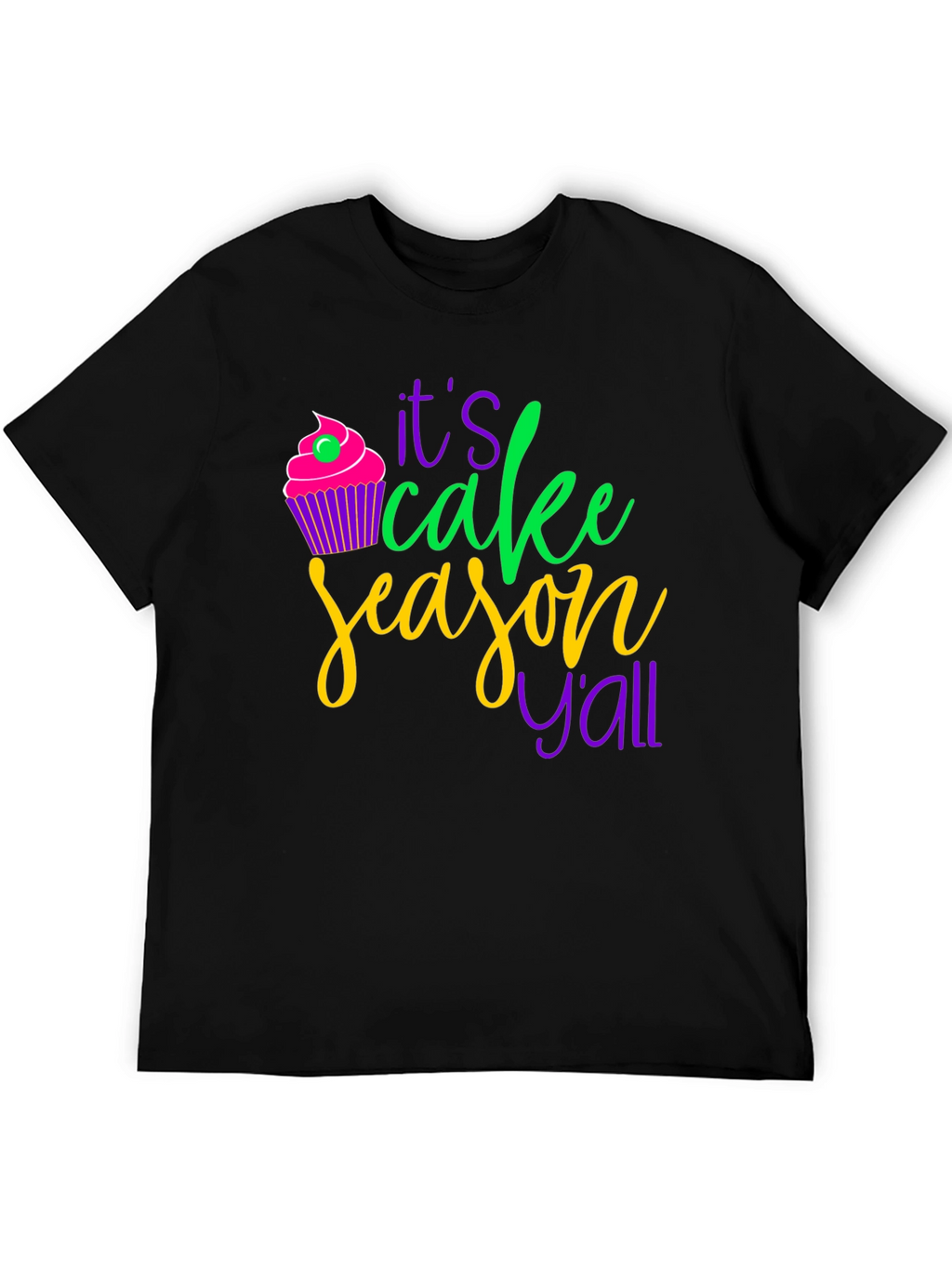 Its Cake Season Yall T-Shirt