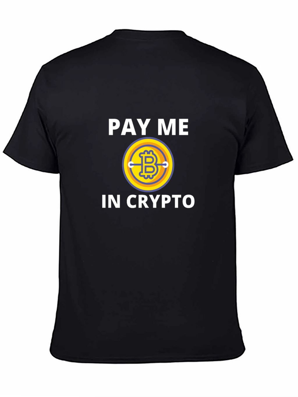 Pay Me In Crypto Bitcoin Graphic T-Shirt