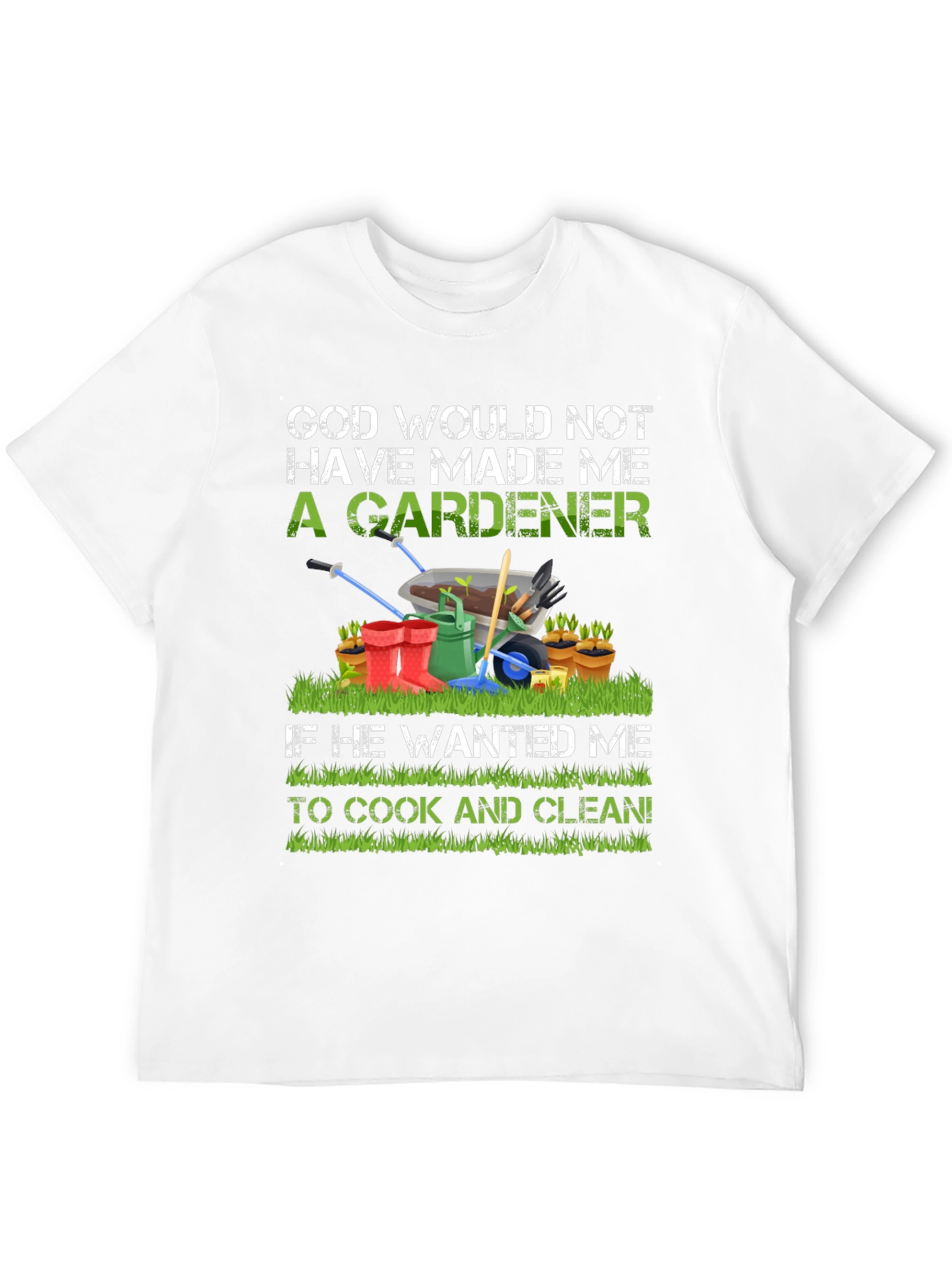 Gardener T-Shirt: God Made Me A Gardener Tee