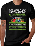 Gardener T-Shirt: God Made Me A Gardener Tee