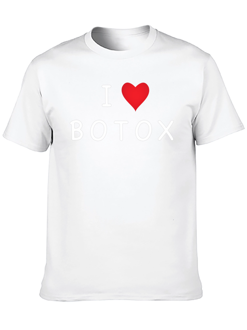 I Heart Botox T-Shirt - Funny Graphic Tee