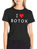 I Heart Botox T-Shirt - Funny Graphic Tee