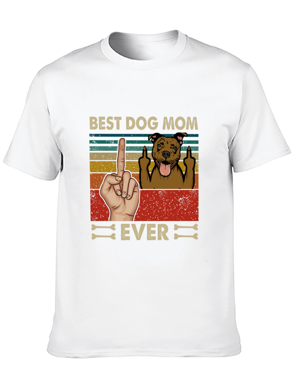 Best Dog Mom Ever T-Shirt