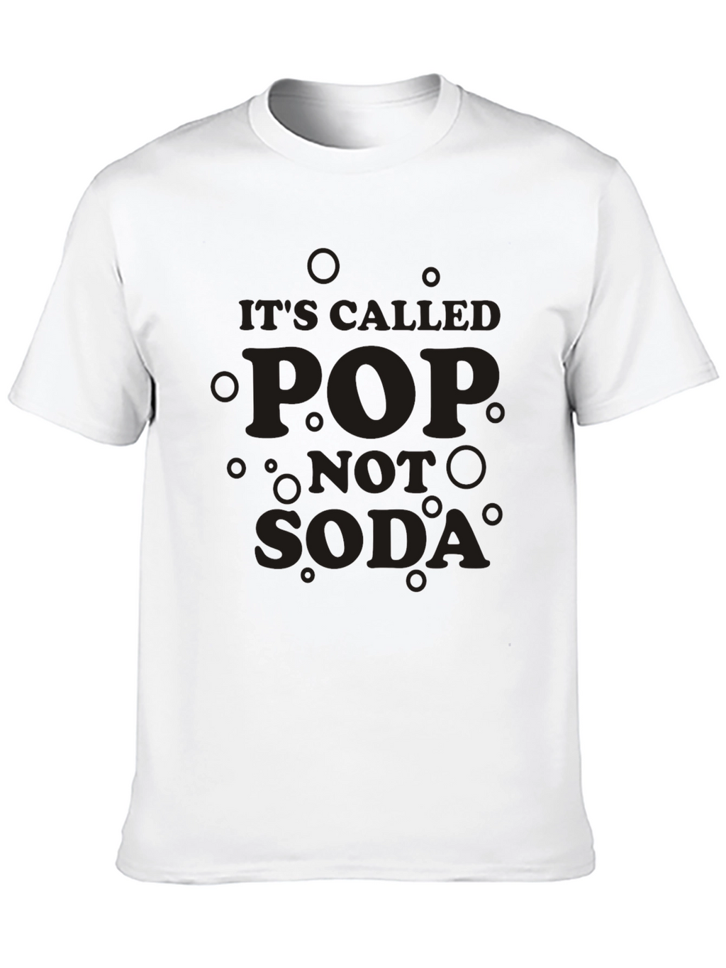 Its Called Pop Not Soda Graphic T-Shirt