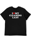 I Love My Cleaning Lady T-Shirt