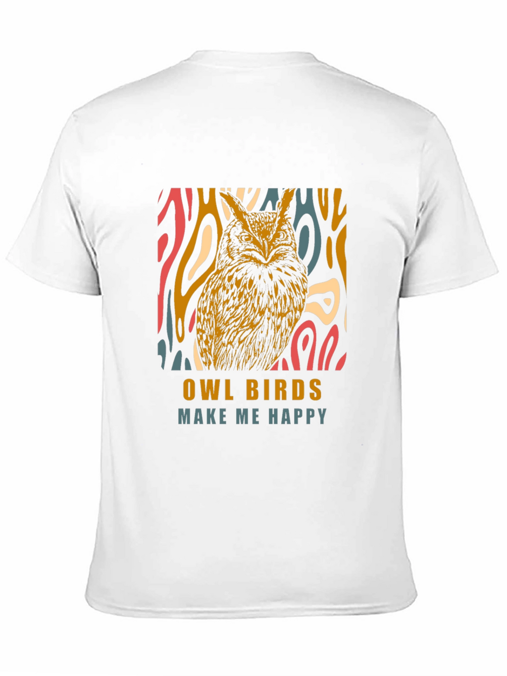Owl Birds Make Me Happy Graphic T-Shirt