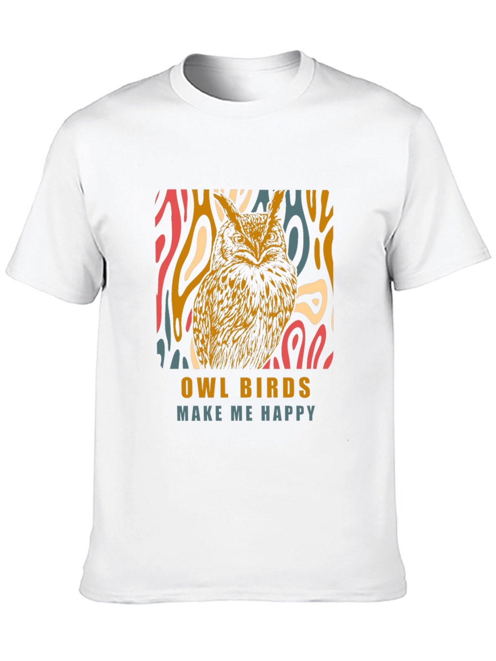 Owl Birds Make Me Happy Graphic T-Shirt