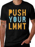 Push Your LMMT T-Shirt Funny Novelty Tee