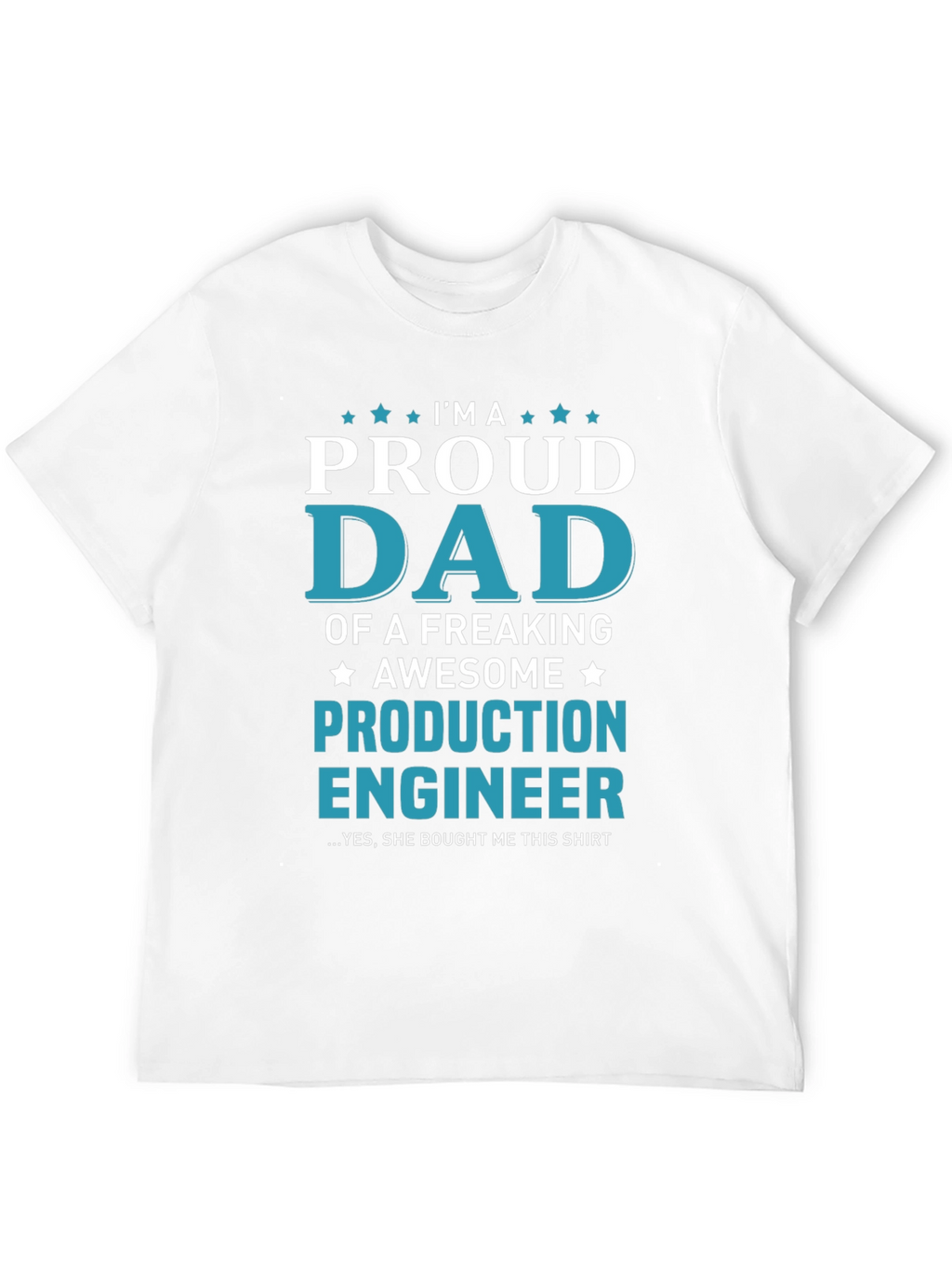 Proud Dad Production Engineer Graphic Tee