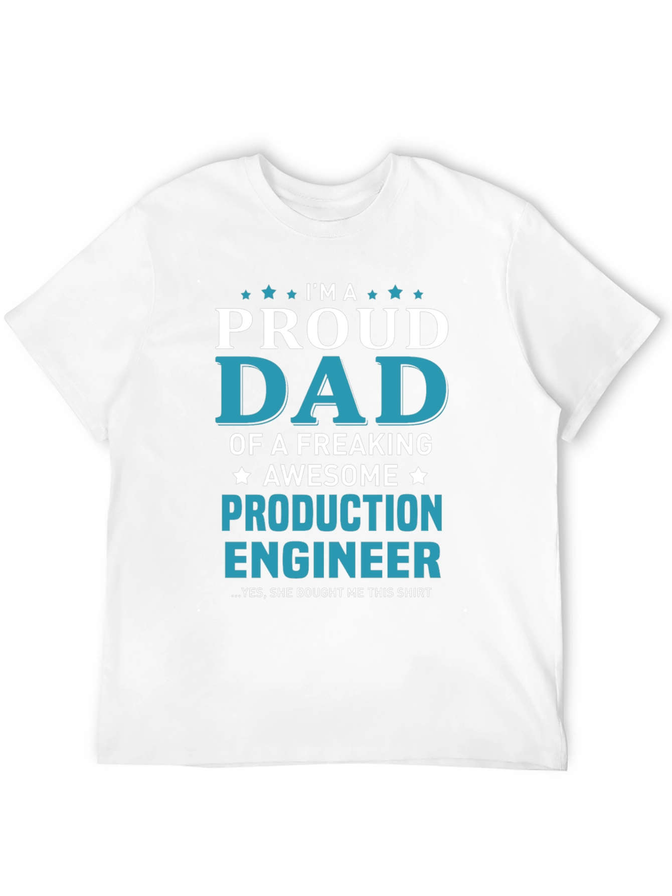 Proud Dad Production Engineer Graphic Tee