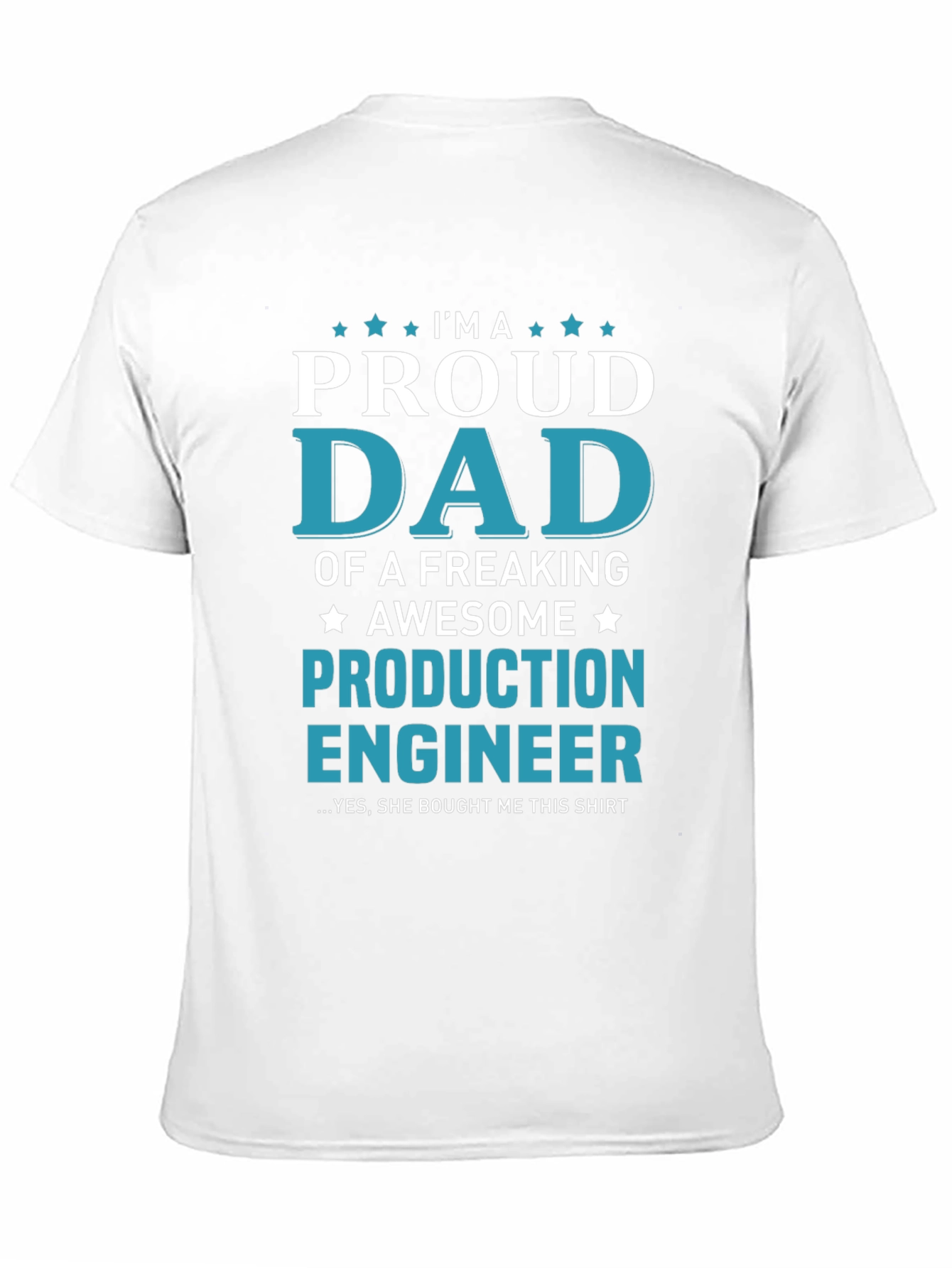 Proud Dad Production Engineer Graphic Tee