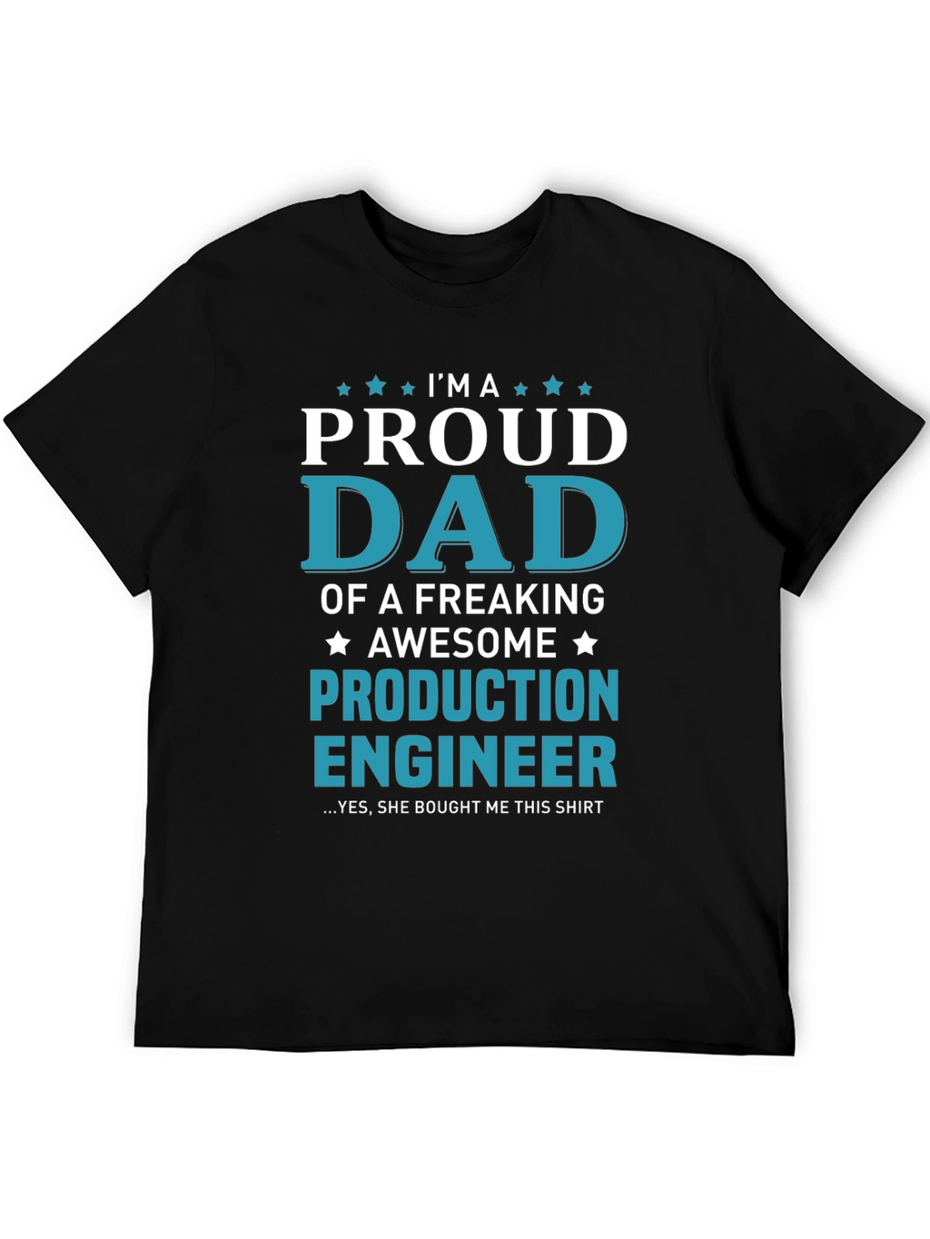 Proud Dad Production Engineer Graphic Tee