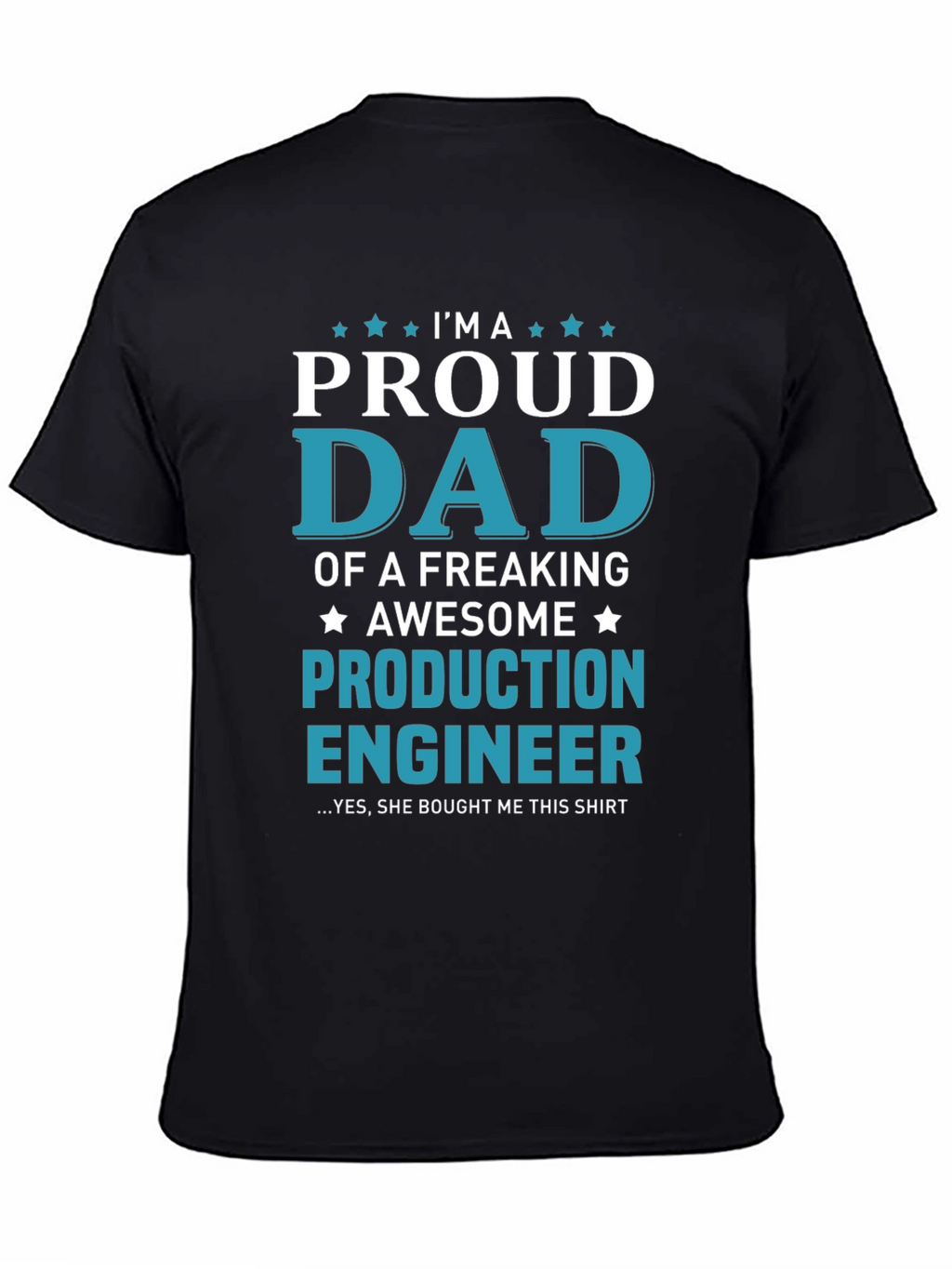 Proud Dad Production Engineer Graphic Tee