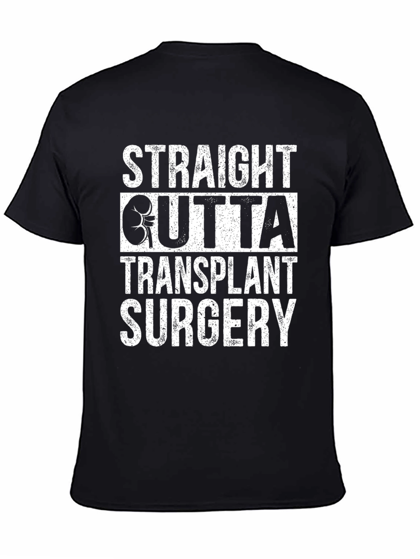 Straight Outta Transplant Surgery T-Shirt