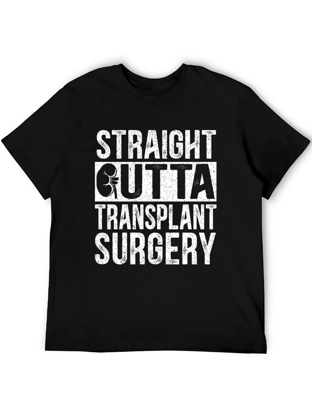 Straight Outta Transplant Surgery T-Shirt
