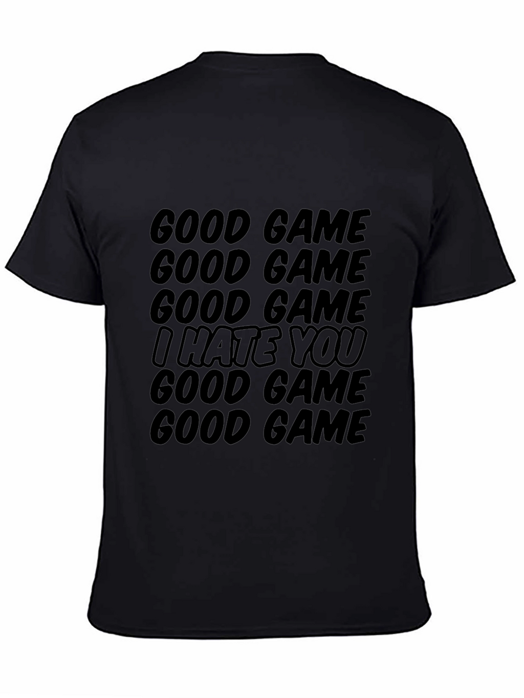 Good Game I Hate You - Graphic Tee