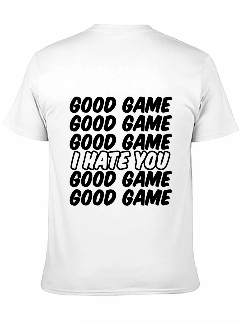 Good Game I Hate You - Graphic Tee