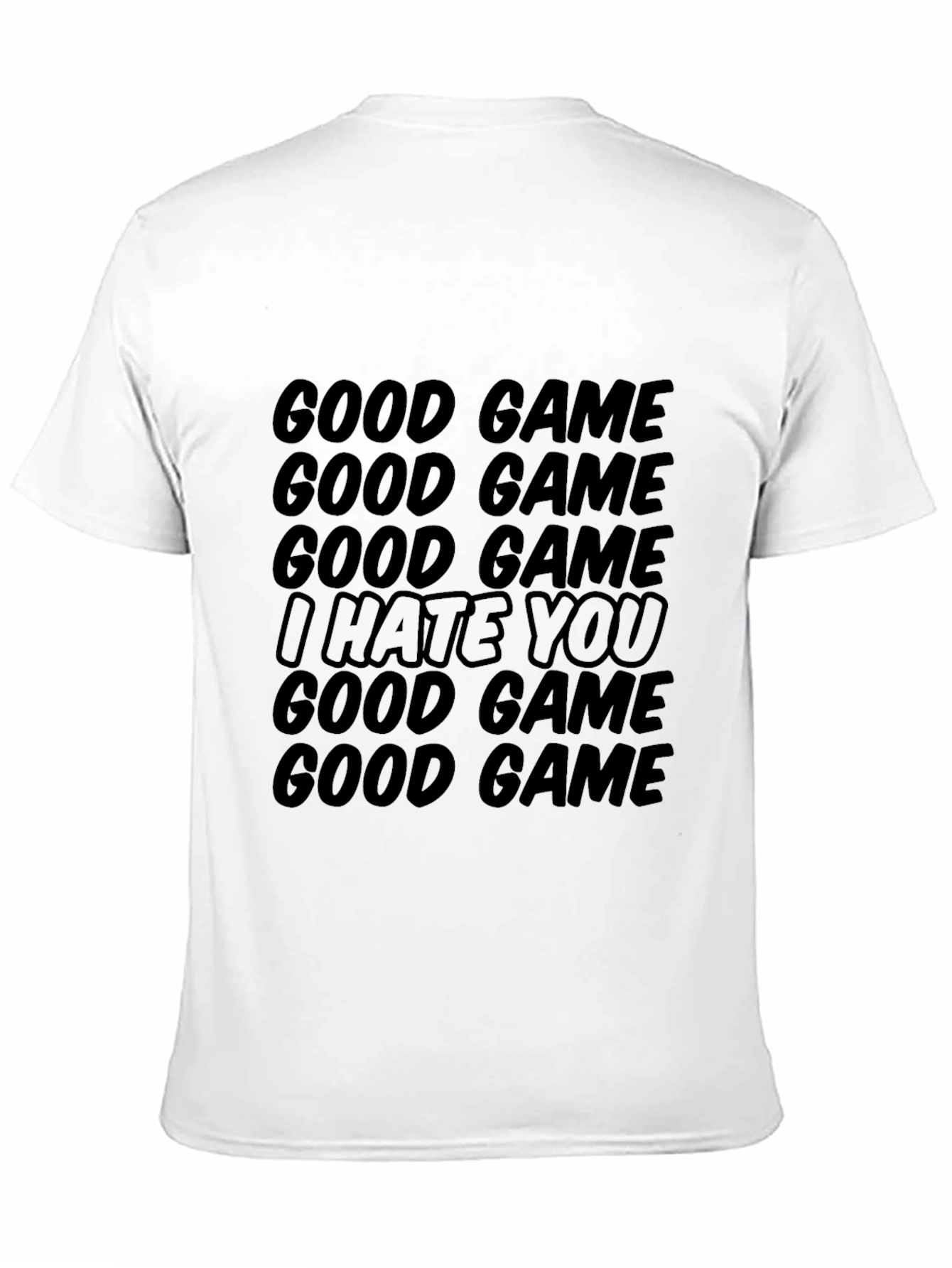 Good Game I Hate You - Graphic Tee