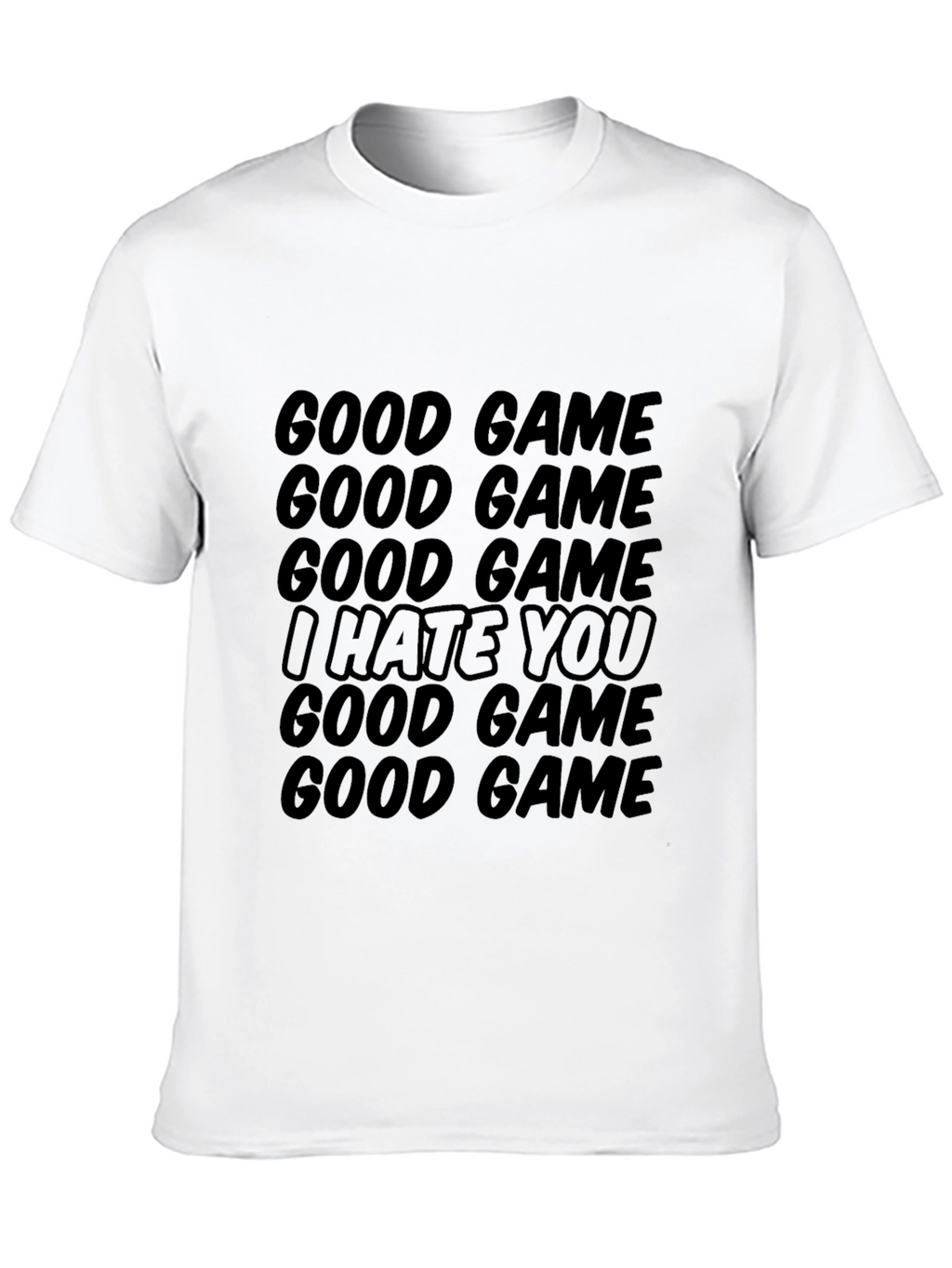 Good Game I Hate You - Graphic Tee
