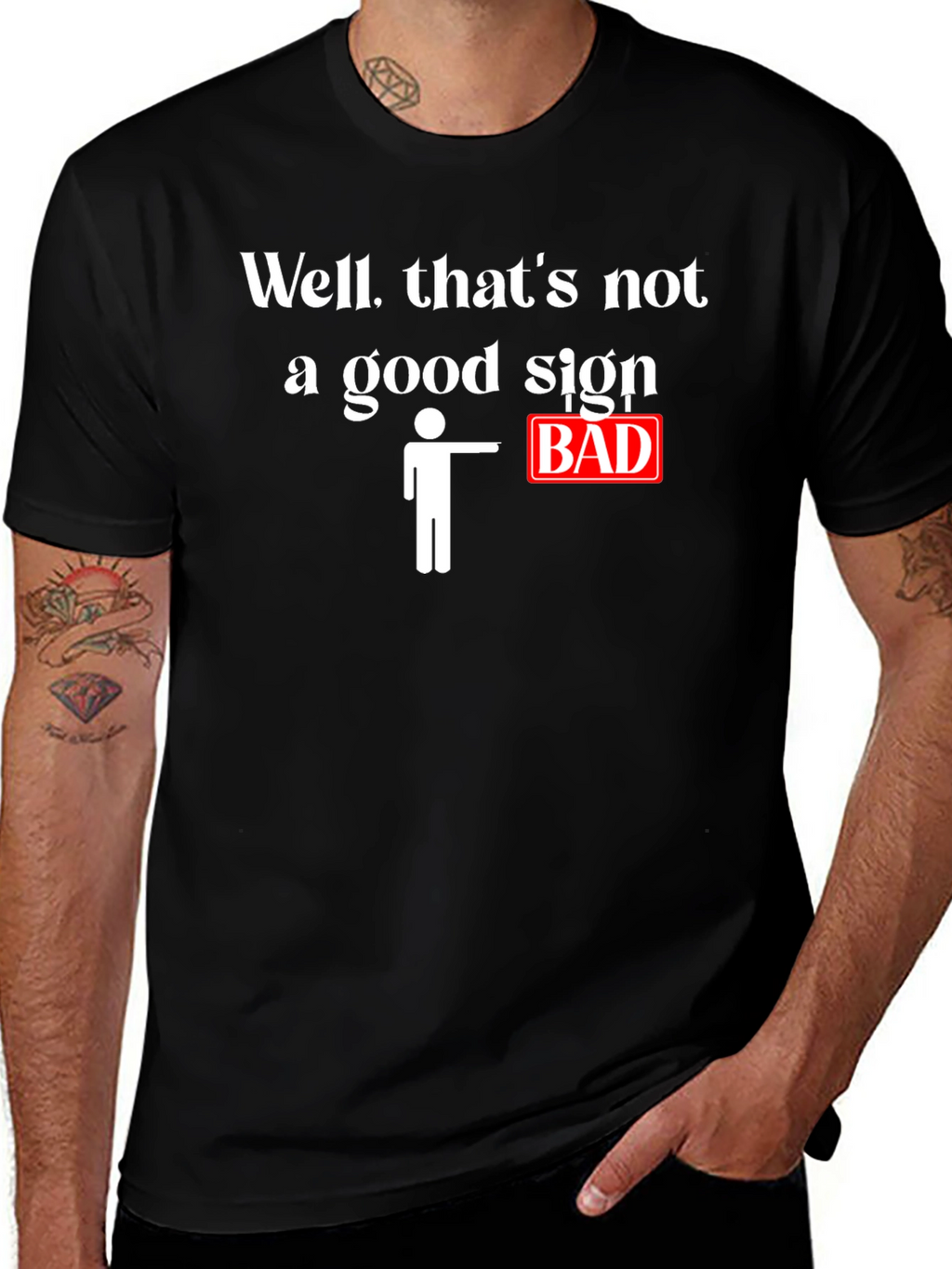 Funny Bad Sign Graphic T-Shirt
