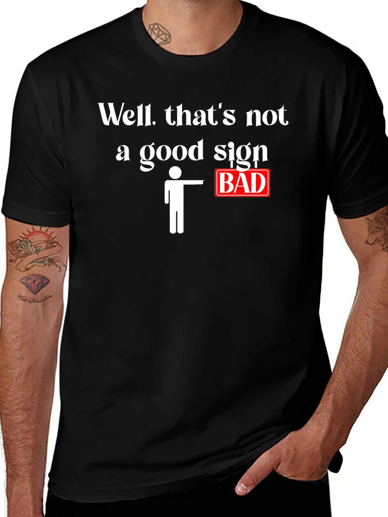 Funny Bad Sign Graphic T-Shirt