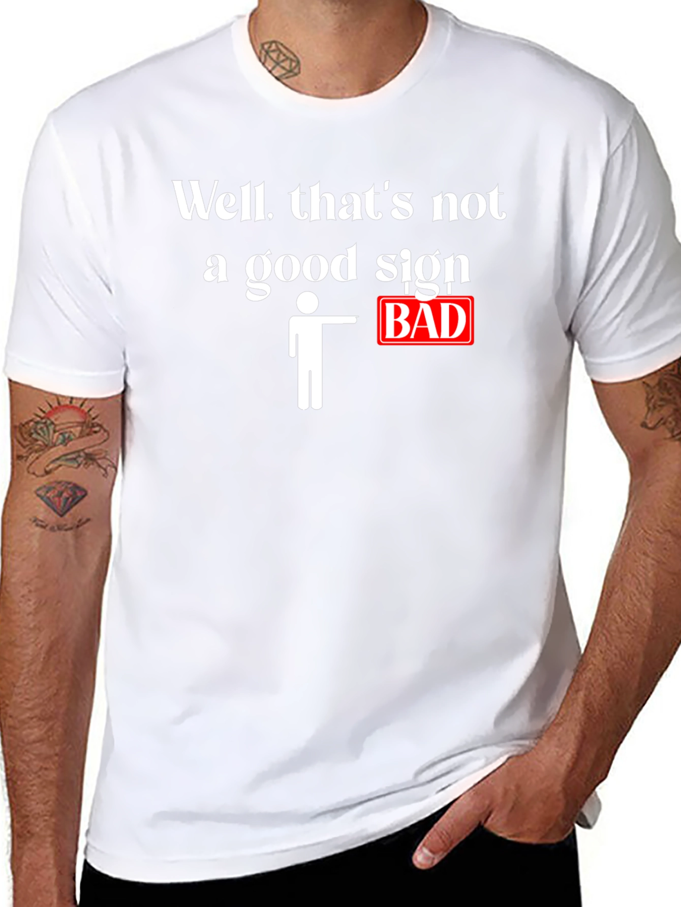 Funny Bad Sign Graphic T-Shirt