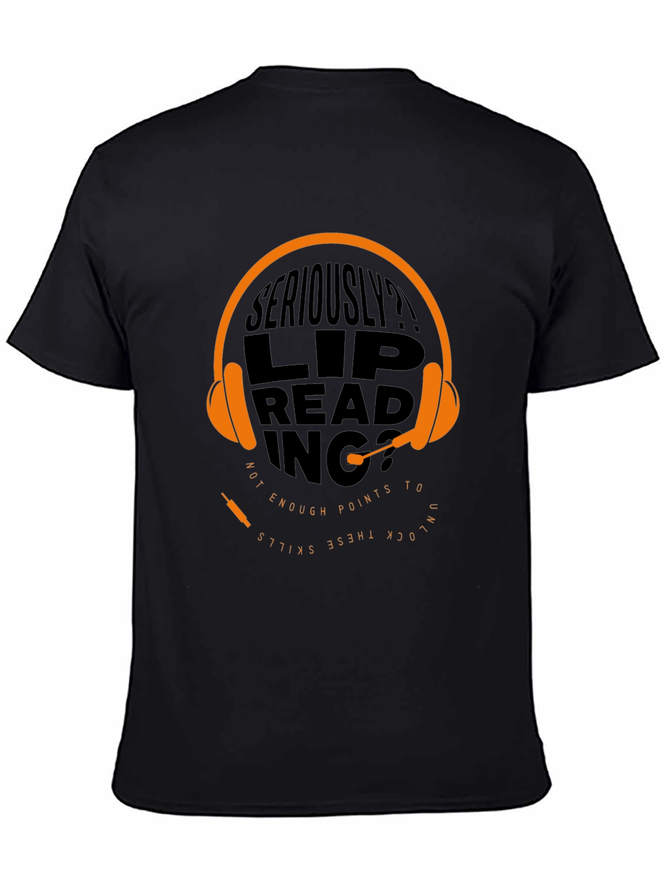 Seriously? Lip Reading Skills Graphic T-Shirt