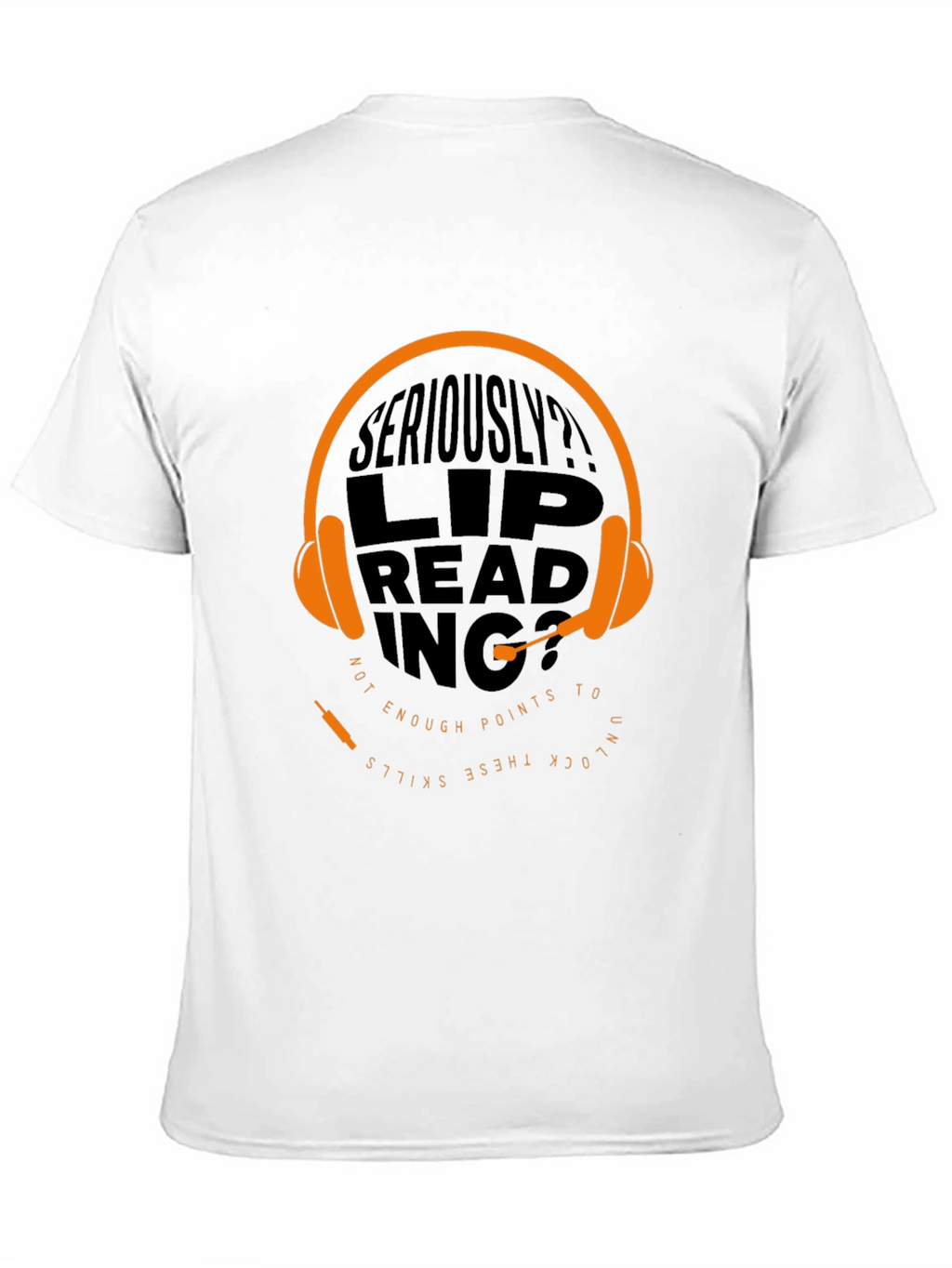 Seriously? Lip Reading Skills Graphic T-Shirt