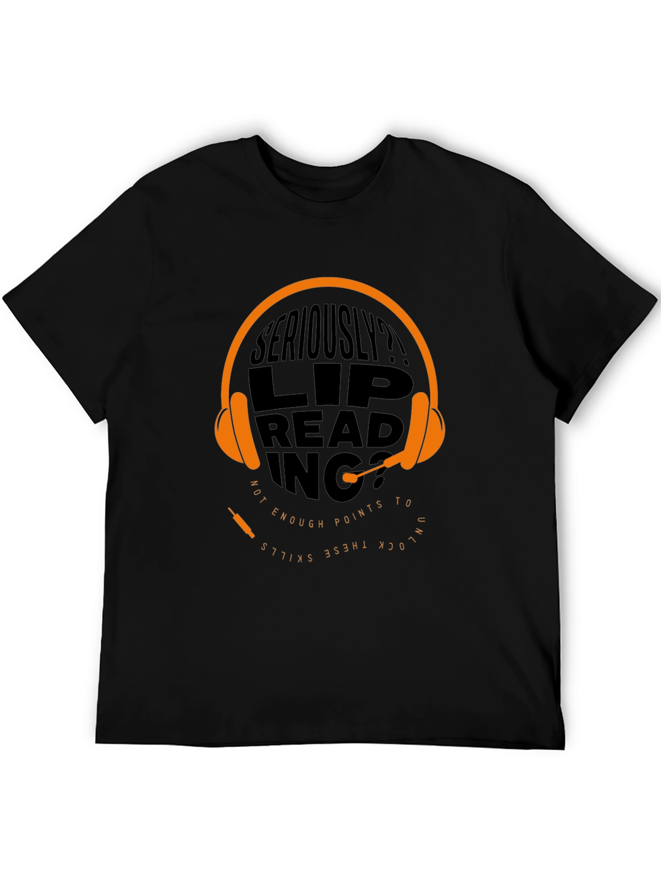 Seriously? Lip Reading Skills Graphic T-Shirt