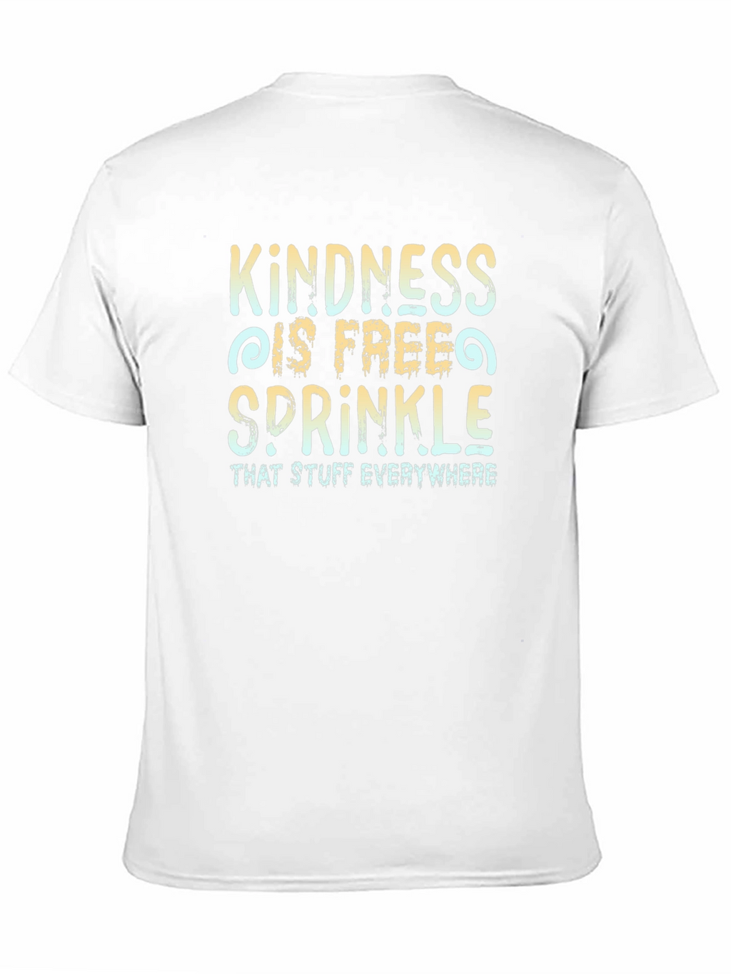 Kindness is Free T-Shirt Unisex Crew Neck Tee