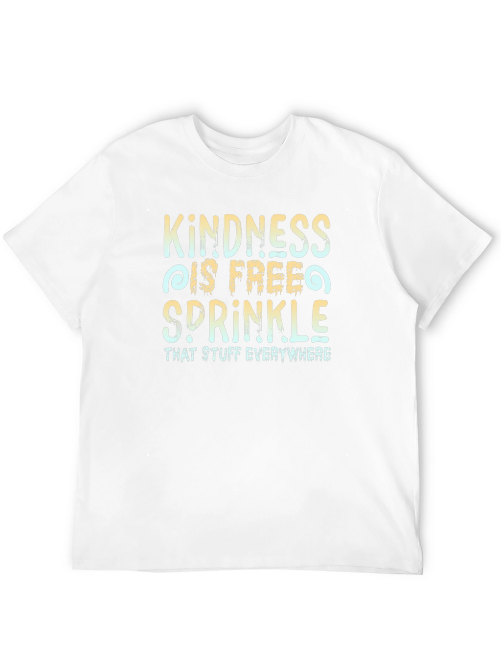 Kindness is Free T-Shirt Unisex Crew Neck Tee
