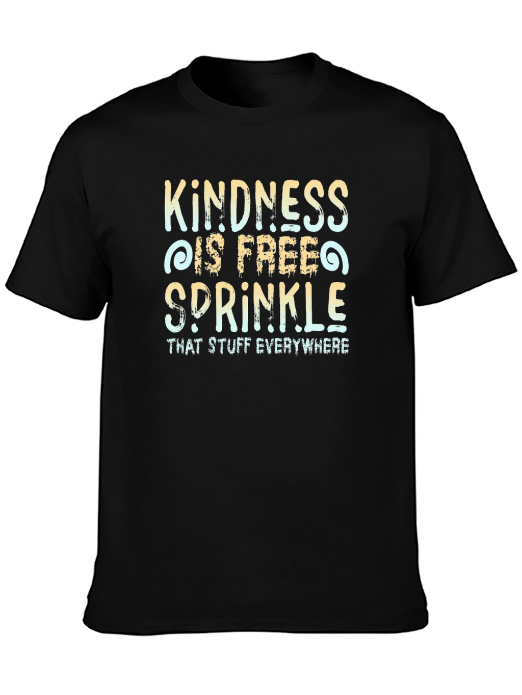 Kindness is Free T-Shirt Unisex Crew Neck Tee