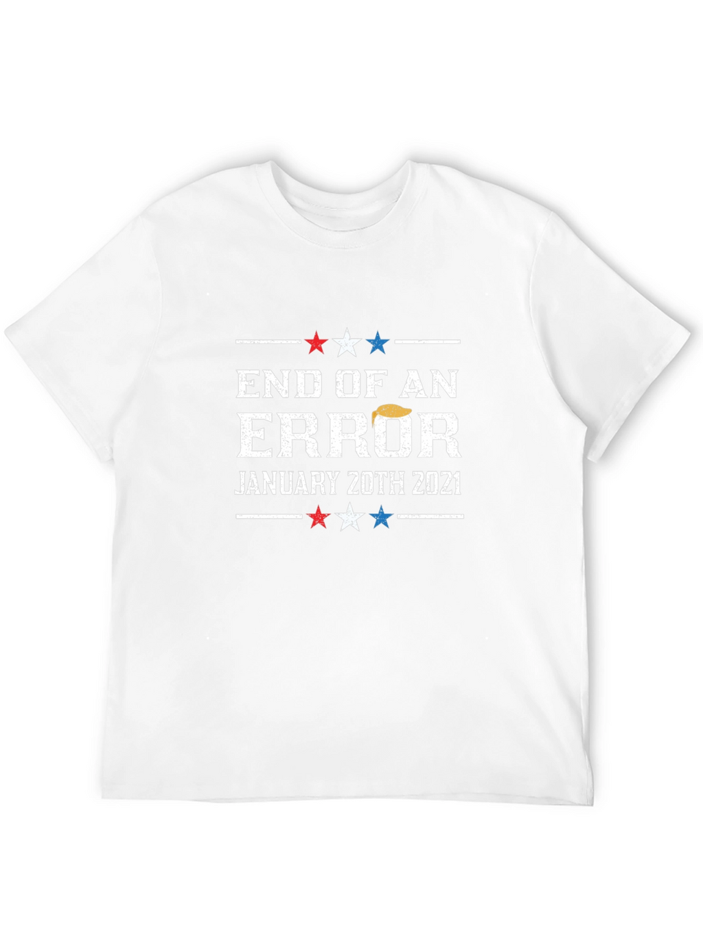 End of an Error January 20th 2021 T-Shirt