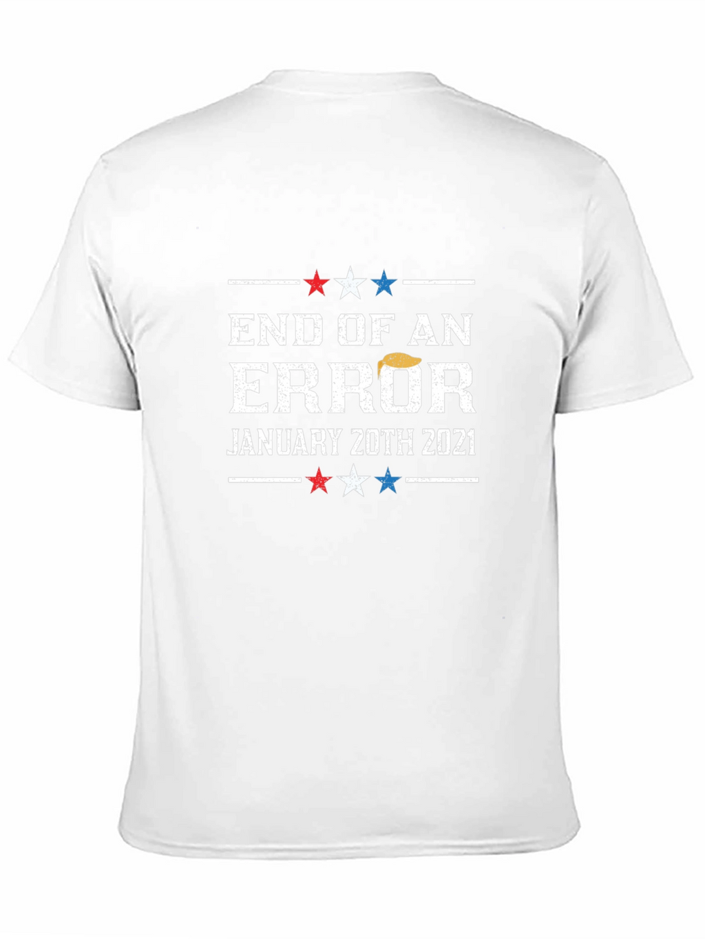 End of an Error January 20th 2021 T-Shirt