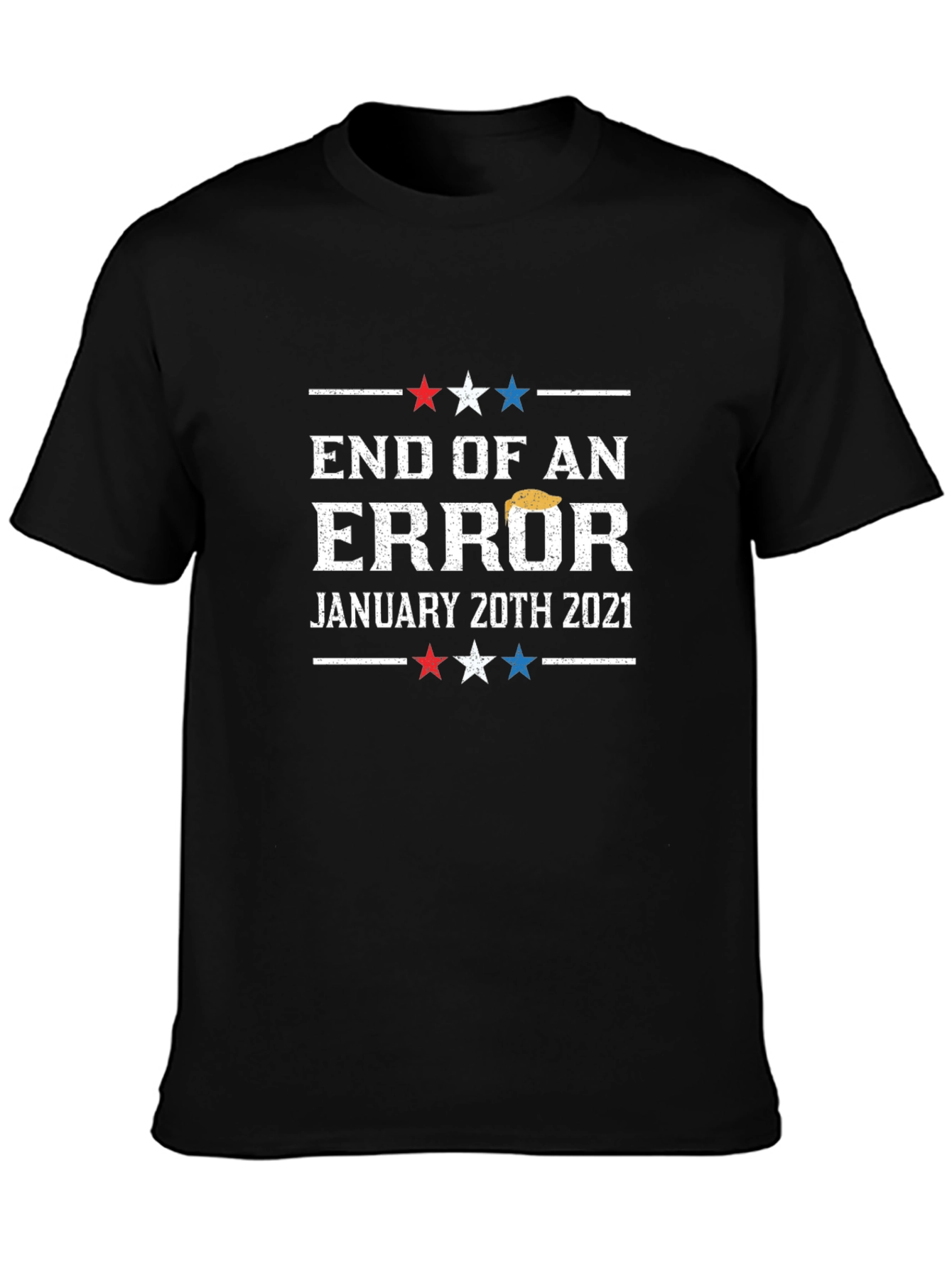 End of an Error January 20th 2021 T-Shirt
