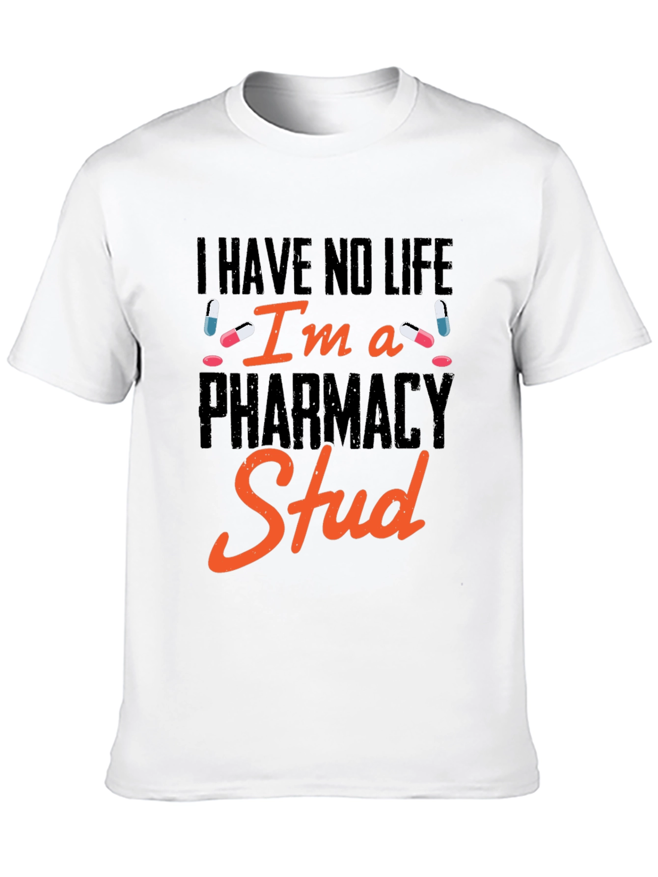 Pharmacy Stud T-Shirt - Funny Pharmacist Gift