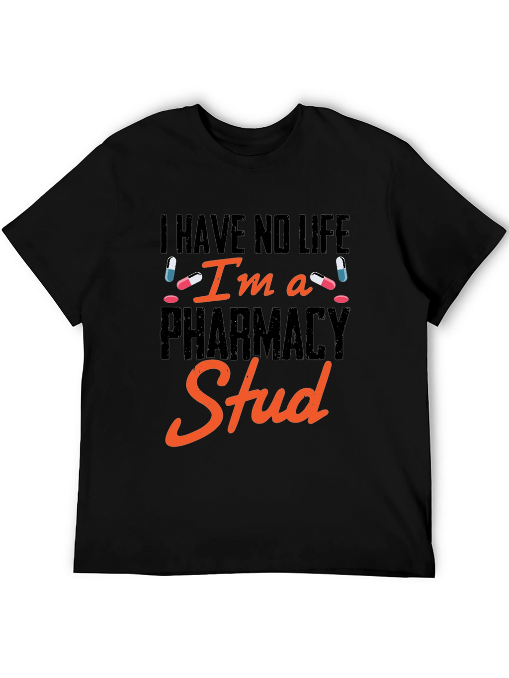 Pharmacy Stud T-Shirt - Funny Pharmacist Gift