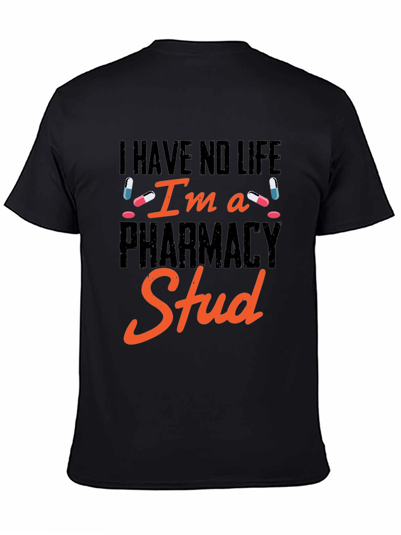 Pharmacy Stud T-Shirt - Funny Pharmacist Gift