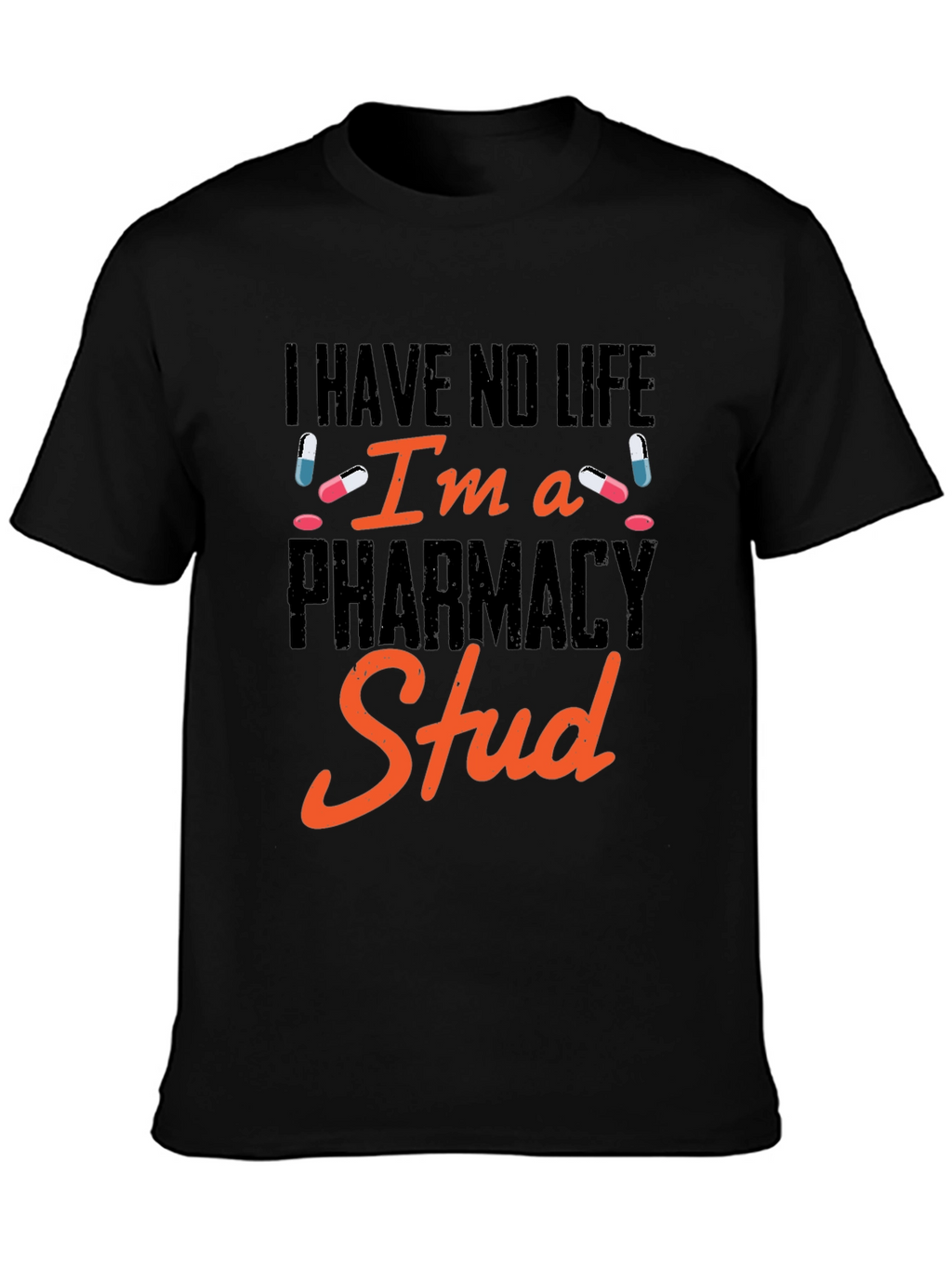 Pharmacy Stud T-Shirt - Funny Pharmacist Gift