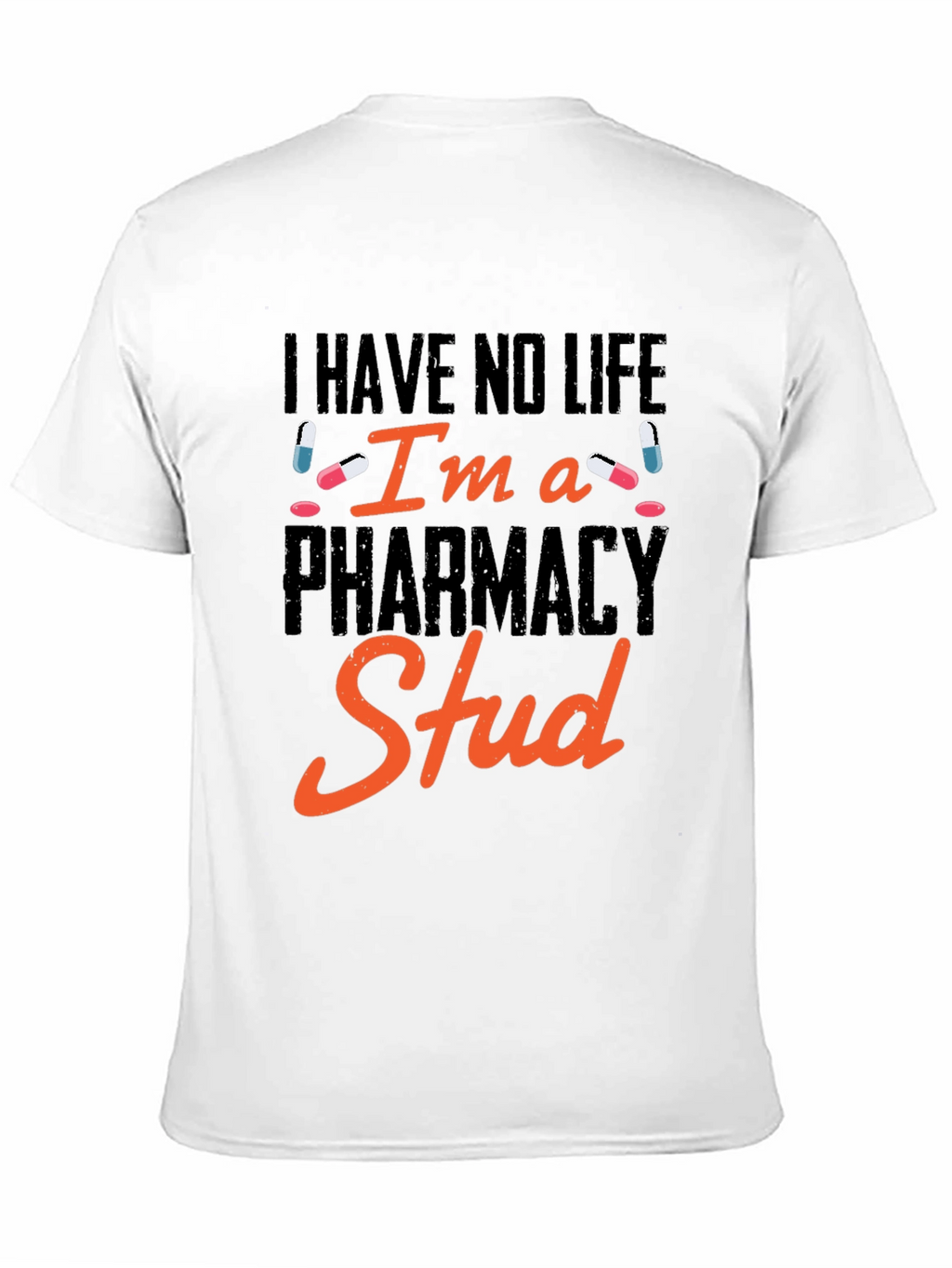 Pharmacy Stud T-Shirt - Funny Pharmacist Gift