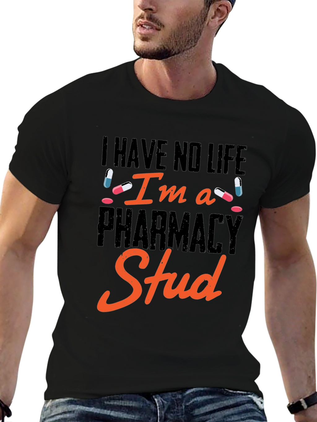 Pharmacy Stud T-Shirt - Funny Pharmacist Gift