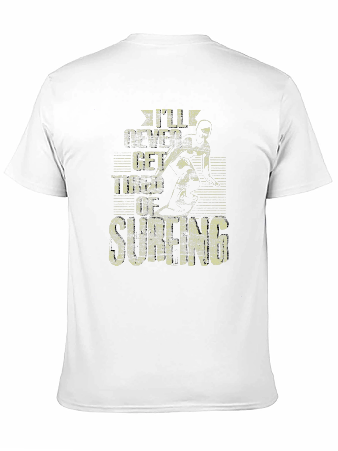 Ill Never Get Tired of Surfing T-Shirt