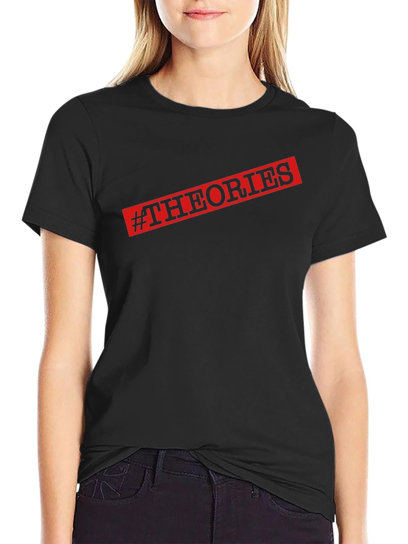 Theories T-Shirt - Stylish Slogan Tee