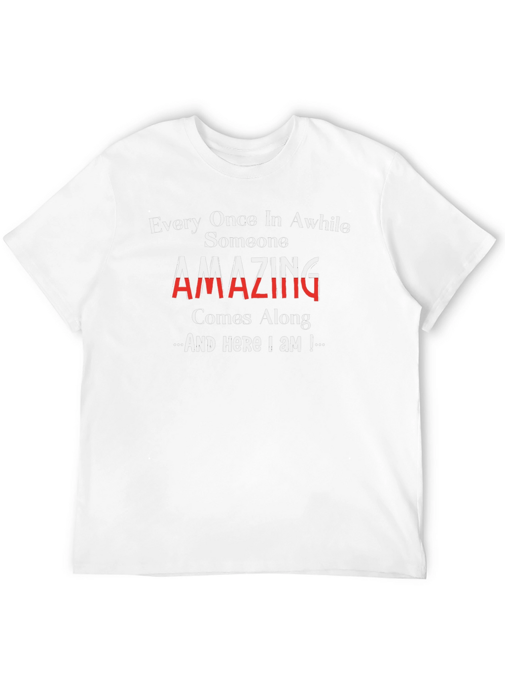 Amazing Someone T-Shirt: Comfortable & Stylish